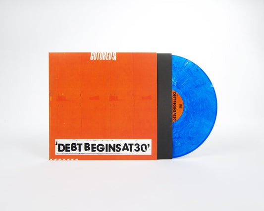 Gotobeds - Debt Begins at 30
