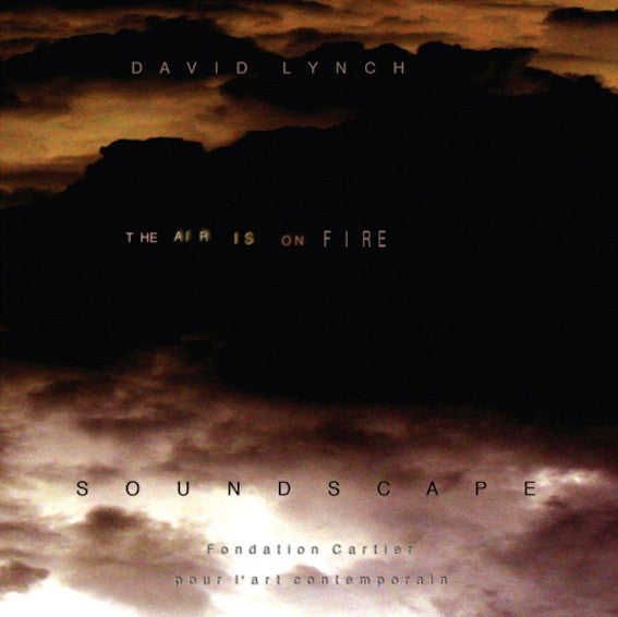 Lynch, David - The Air Is On Fire