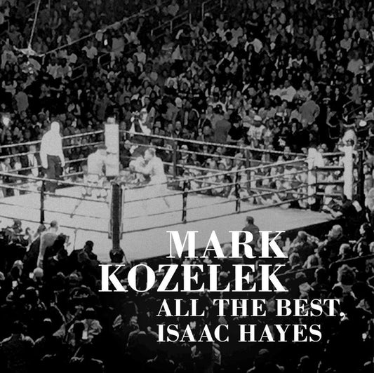 Kozelek, Mark - All The Best, Isaac Hayes
