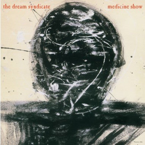 Dream Syndicate - Medicine Show
