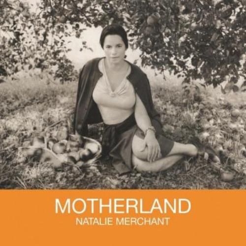 Merchant, Natalie ‎– Motherland