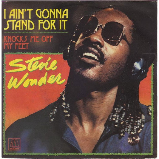wonder, Stevie - I Ain't Gonna Stand For It.