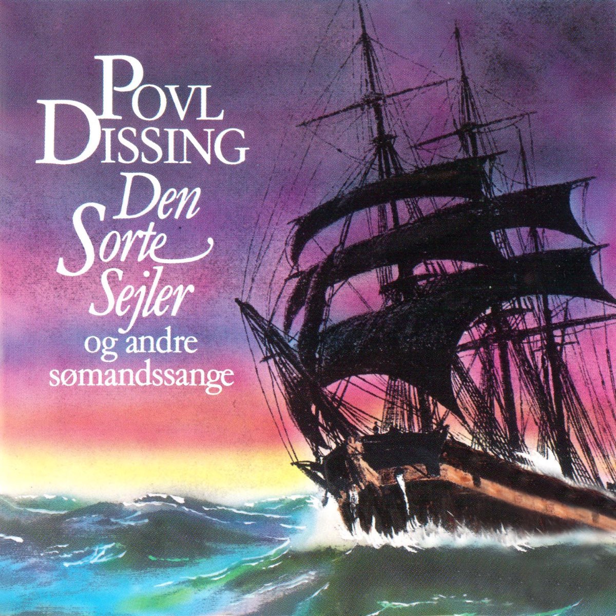 Dissing, Povl ‎– Den Sorte Sejler - Og Andre Sømandssange