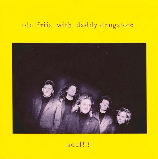 Friis, Ole with Daddy Drugstore ‎– Soul!!!