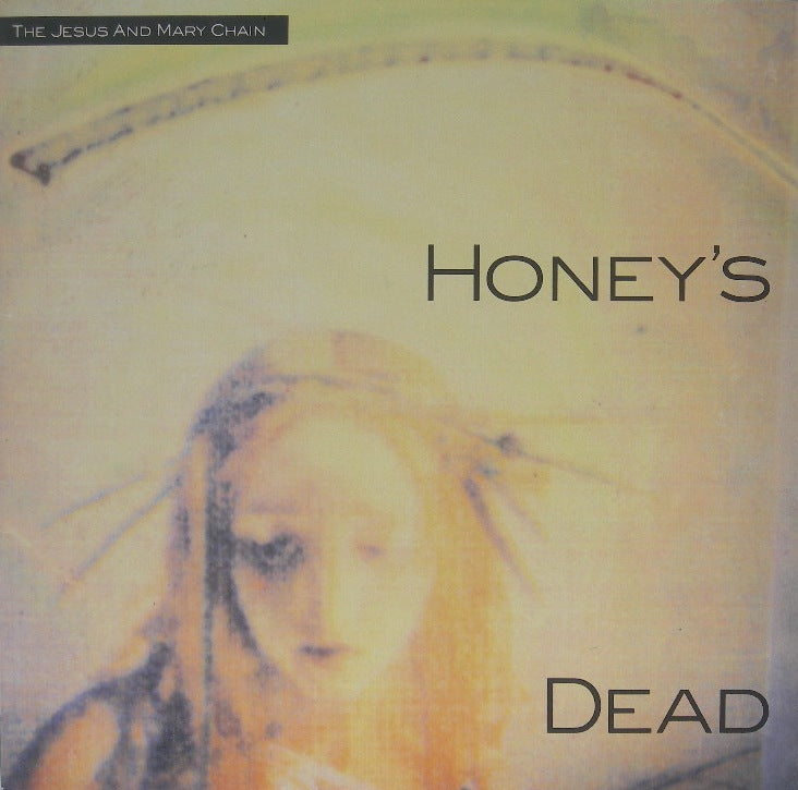 Jesus And Mary Chain - Honey's Dead