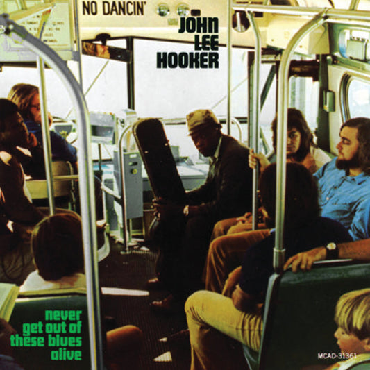 Hooker, John Lee - Never Get Out Of These Blues Alive