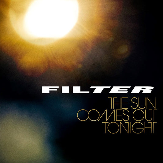 Filter - Sun Comes Out Tonight
