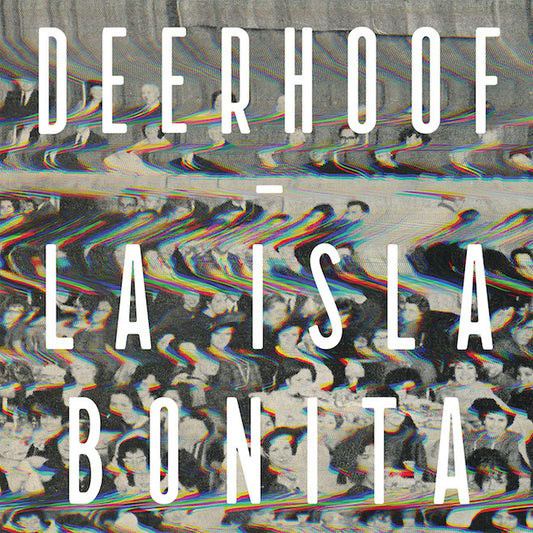 Deerhoof - La isla bonita