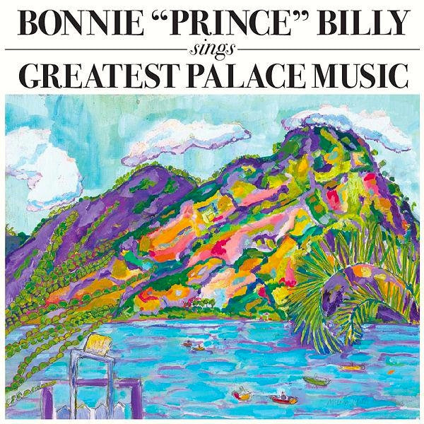 Bonnie ´Prince` Billy - Sings Greatest Palace Music