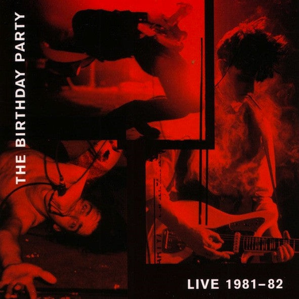 Birthday Party - Live 81-82