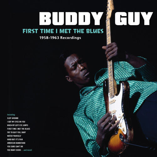 Guy, Buddy - First Time I Met the Blues