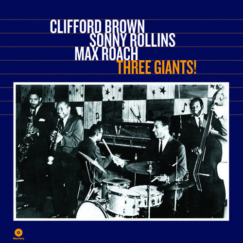 Brown, Clifford & Rollins - Three Giants