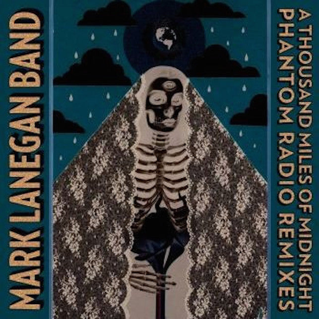 Lanegan Band, Mark - A Thousand Miles Of Midnight - Phantom Radio Remixes