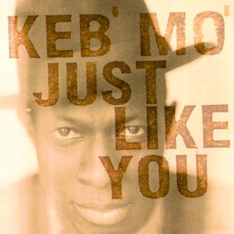 Keb´Mo - Just like You