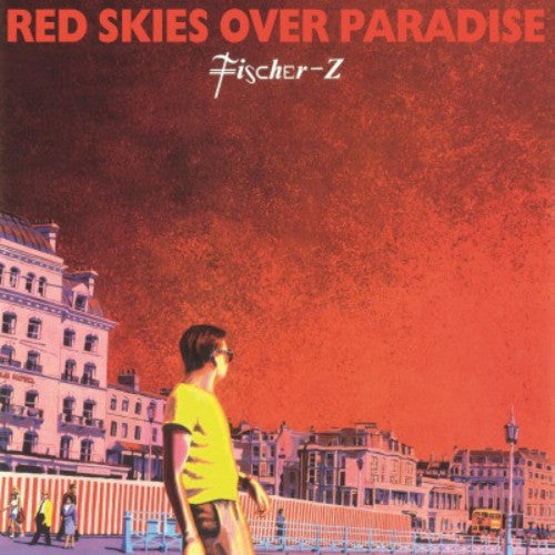 Fischer-Z - Red Skies Over Paradise