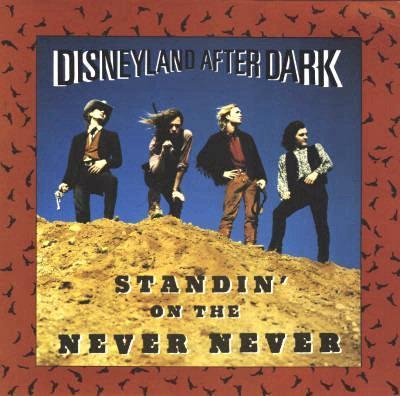 Disneyland After Dark - Standin' On The Never Never
