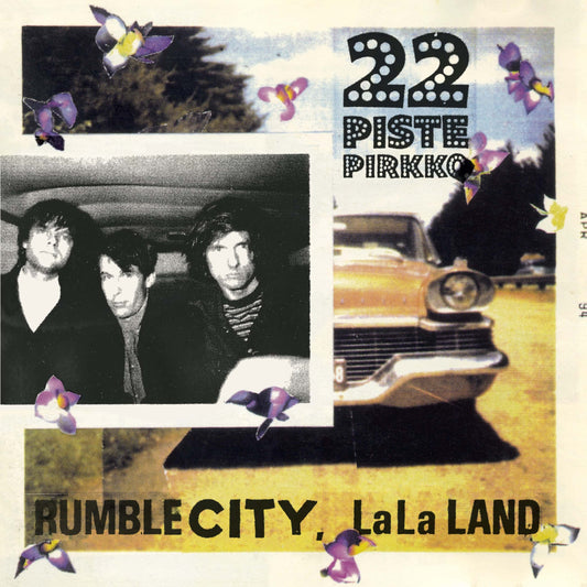 22 Pistepirkko - Lala Land, Rumble City