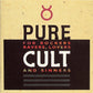 Cult - Pure Cult For Rockers Ravers, Lovers And Sinners