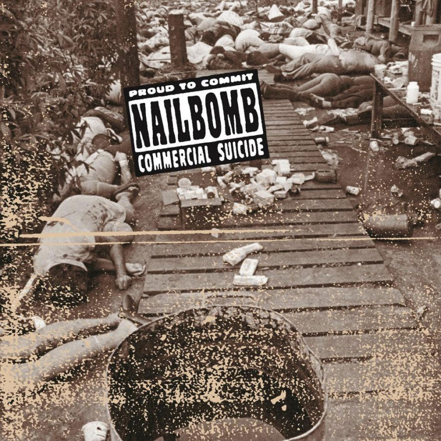 Nailbomb - Proud To Commit Commercial Suicide