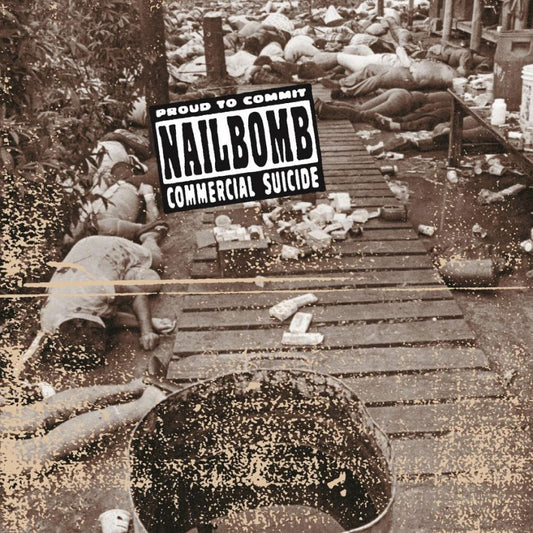 Nailbomb - Proud To Commit Commercial Suicide