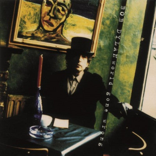 Dylan, Bob - World Gone Wrong