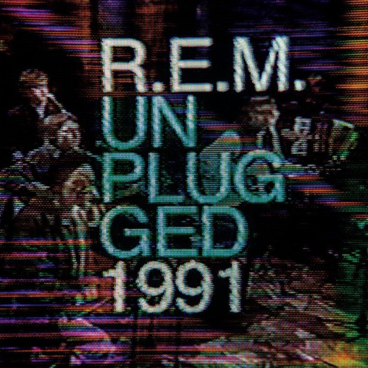 R.E.M. - MTV Unplugged: 1991