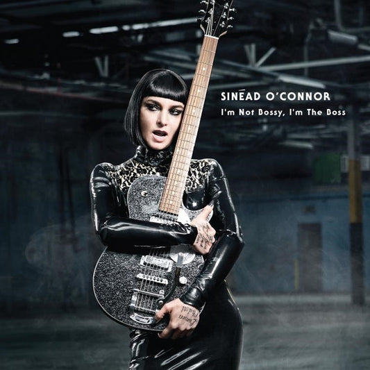 O'Conner, Sinead - I'm Not Bossy I'm The Boss on