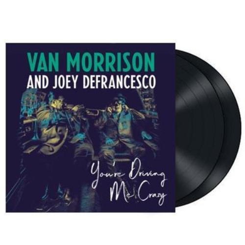 Morrison, Van  - You're Driving Me Crazy