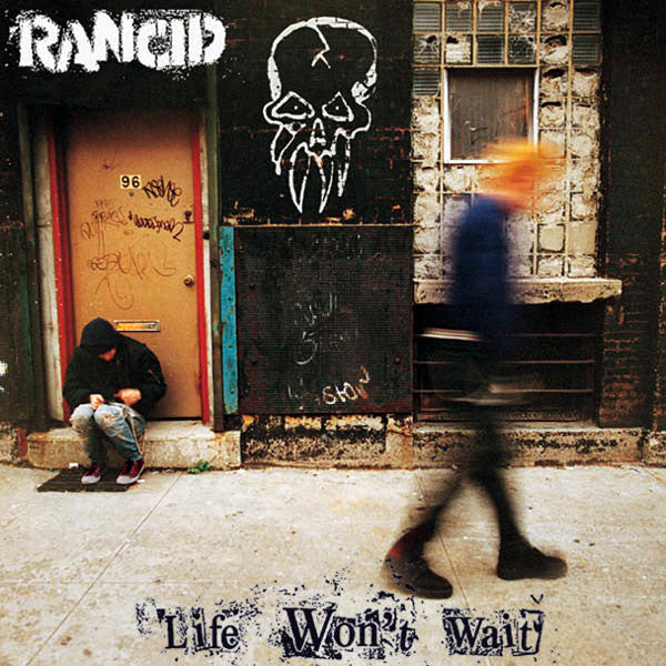 Rancid - Life Wont Wait