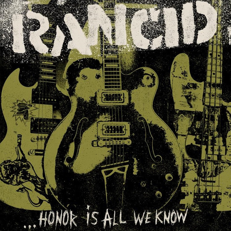 Rancid - Honor Is All We Know