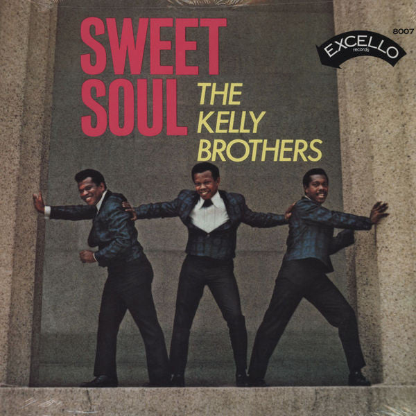 Kelly Brothers - Sweet Soul