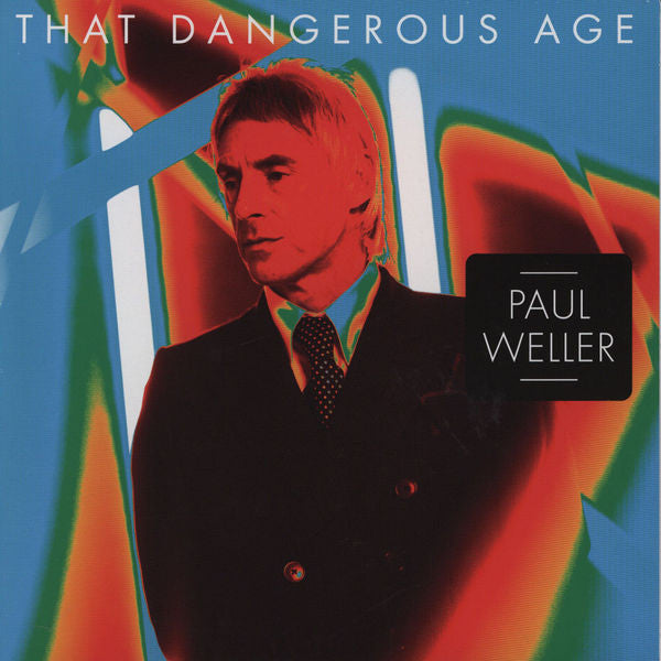 Weller, Paul - That Dangerous Age.