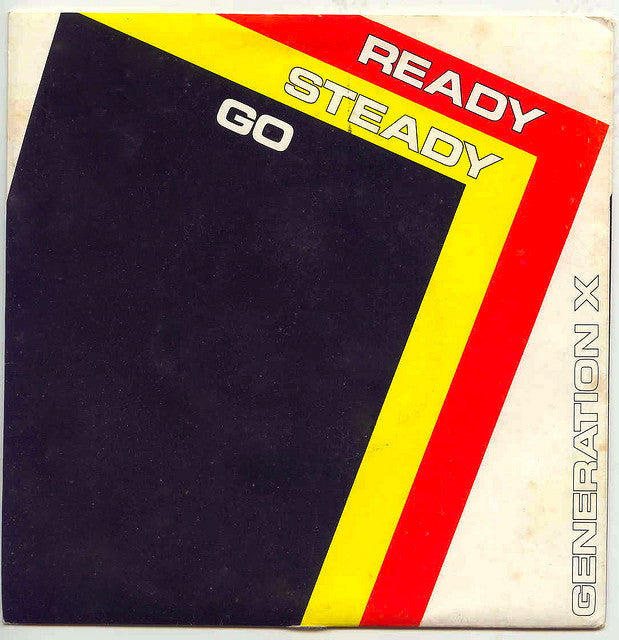 Generation X - Ready Steady Go.