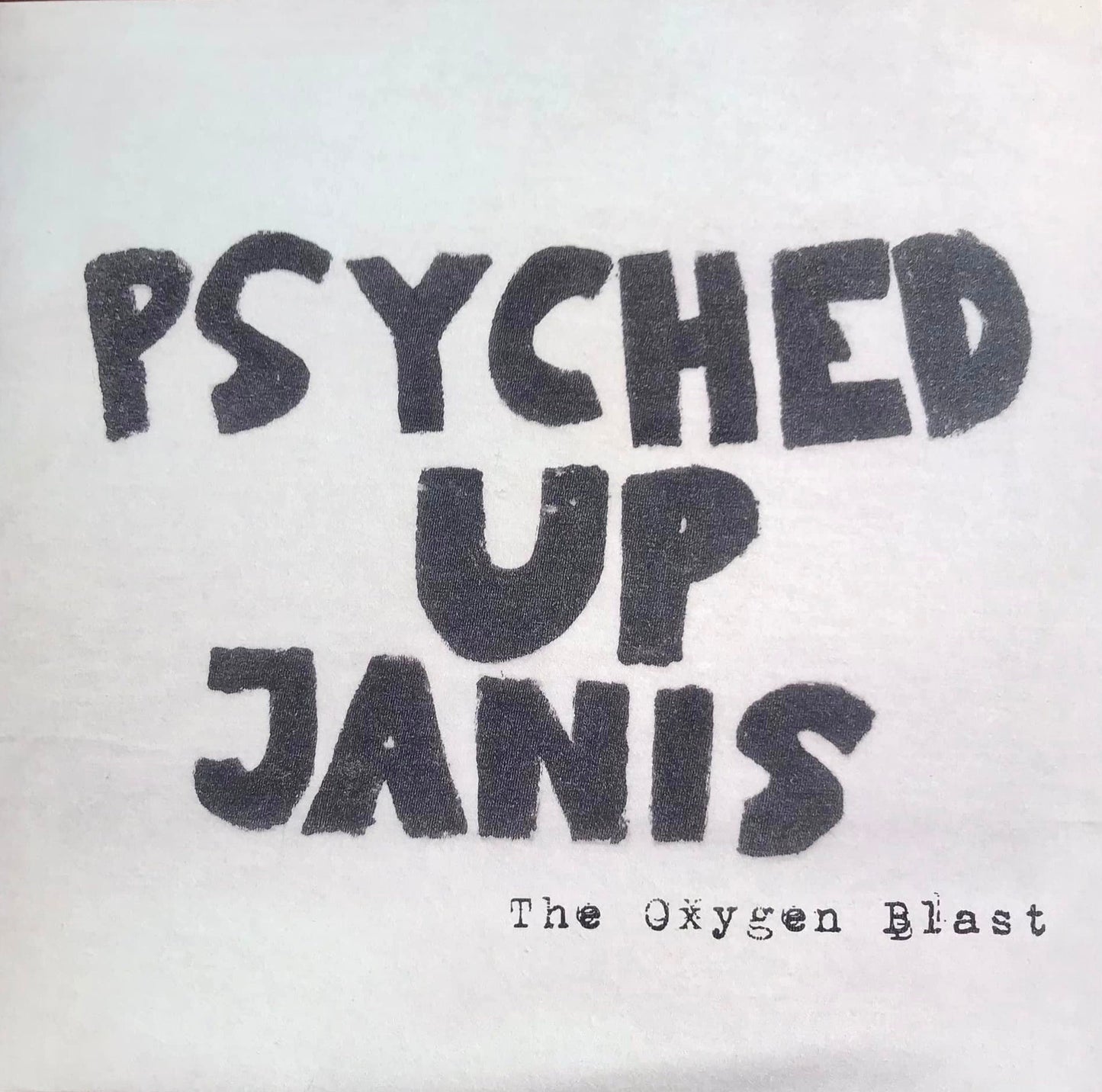 Psyched Up Janis - Oxygen Blast