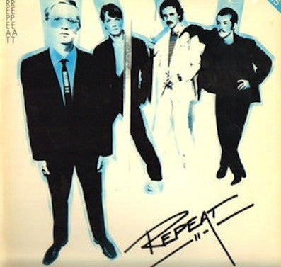 Repeat Repeat - Repeat