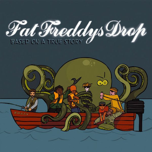 Fat Freddys Drop - Based On a True Story