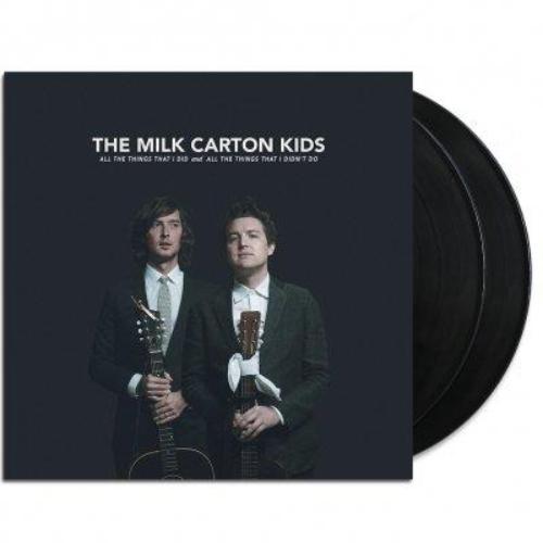 Milk Carton Kids - All The Things That I Did And All The Things That I Didn't Do