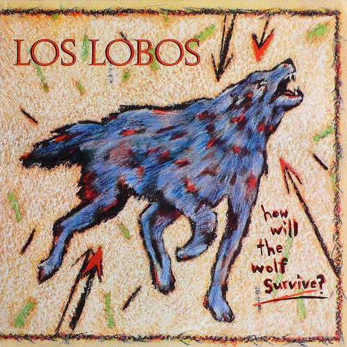 Los Lobos - How Will The Wolf Survive ?