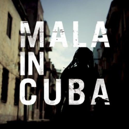 Mala - Mala In Cuba.