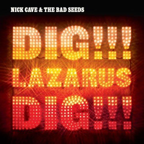 Cave, Nick & The Bad Seeds - Dig Lazarus Dig