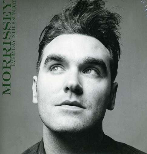 Morrissey - Everyday Is Like Sunday.