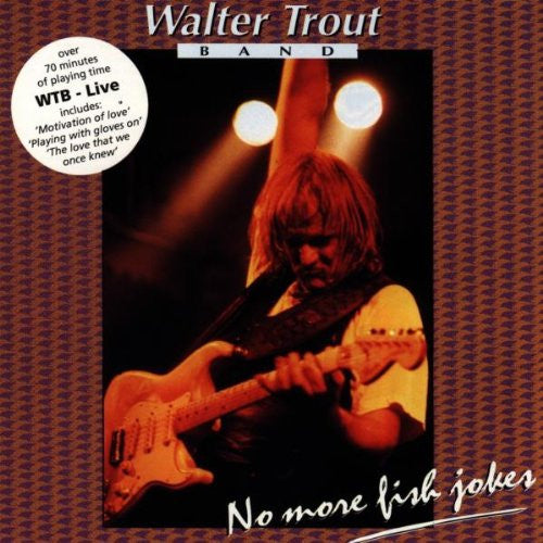 Walter Trout Band ‎– No More Fish Jokes