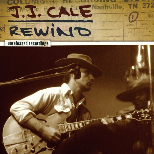 Cale, J.J - Rewind: Unreleased recordings