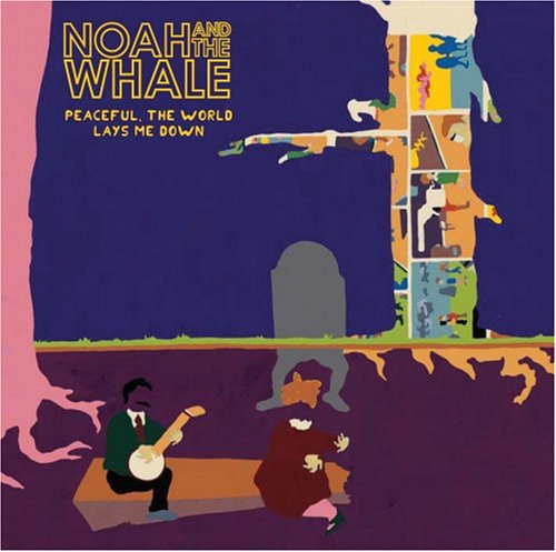 Noah And The Whale ‎– Peaceful, The World Lays Me Down