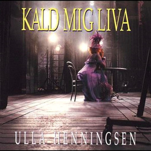 Henningsen, Ulla - Kald Mig Liva