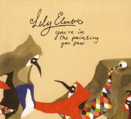 Lily Electric - You're In The Painting You Saw
