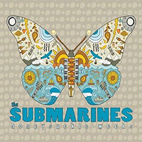 Submarines - Honeysuckle Weeks