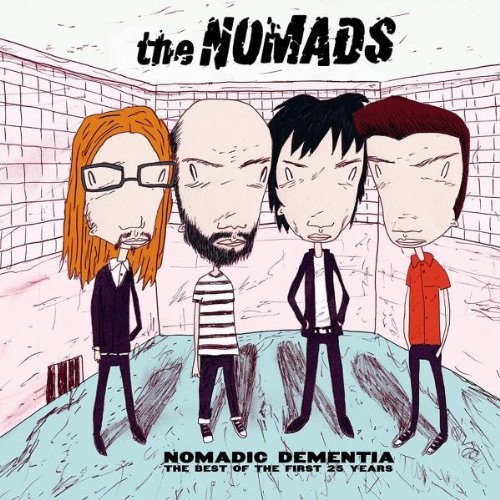 Nomads - Nomadic Dementia (Best Of the First 25 Years)
