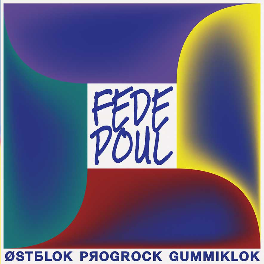 Fede Poul - Østblok Progrock Gummiklok