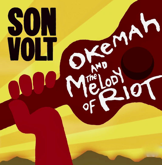 Son Volt - Okemah and the Melody of Riot